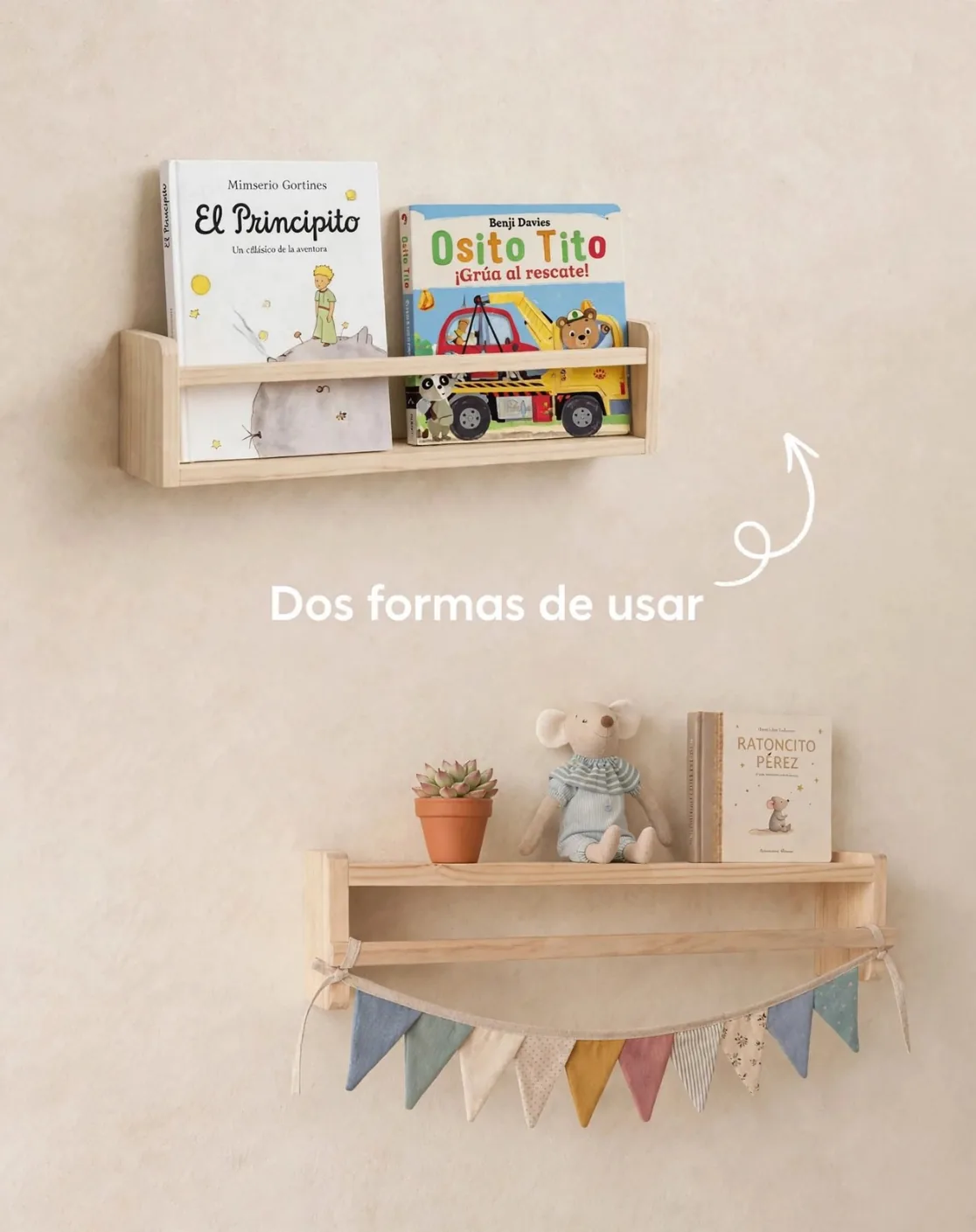 Las dos formas de usar la repisa: arriba como librero frontal con cuentos, abajo como repisa con una guirnalda de banderines colgada de la barra.